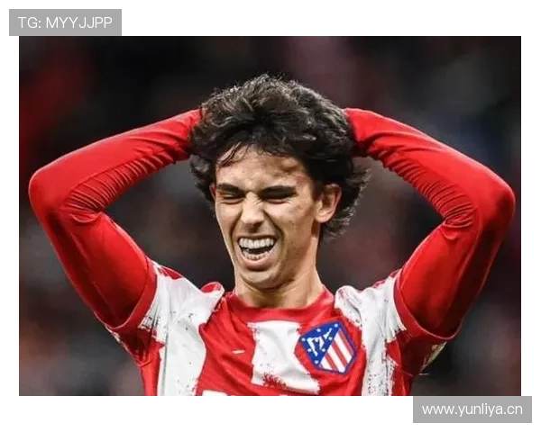 菲利克斯本菲卡封神赛季解析：一战成名欧洲